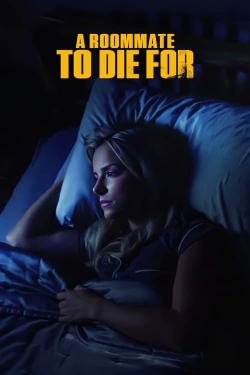 Watch A Roommate To Die For Movies for Free