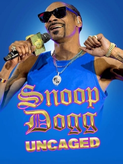 Watch Snoop Dogg: Uncaged Movies for Free