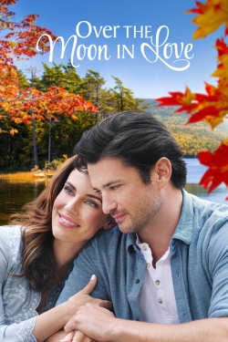 Watch Over the Moon in Love Movies for Free