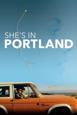Watch She's In Portland Movies for Free