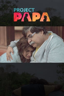 Watch Project Papa Movies for Free