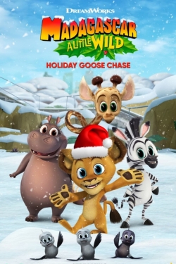 Watch Madagascar: A Little Wild Holiday Goose Chase Movies for Free