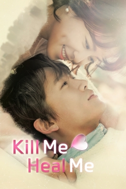 Watch Kill Me, Heal Me Movies for Free