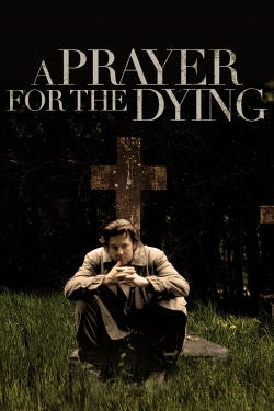 Watch A Prayer for the Dying Movies for Free