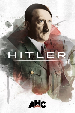 Watch Hitler: The Rise and Fall Movies for Free