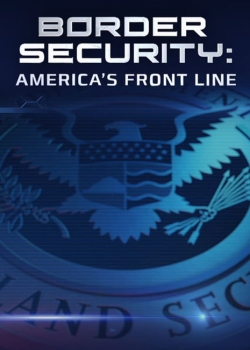 Watch Border Security: America's Front Line Movies for Free