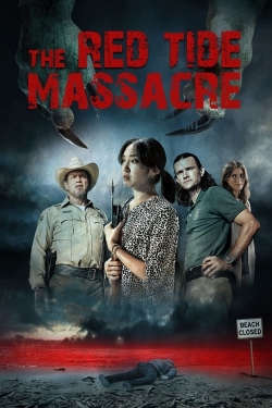 Watch The Red Tide Massacre Movies for Free