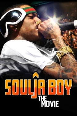 Watch Soulja Boy: The Movie Movies for Free