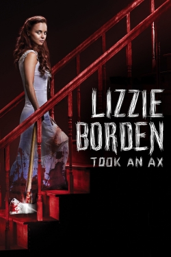 Watch Lizzie Borden Took an Ax Movies for Free