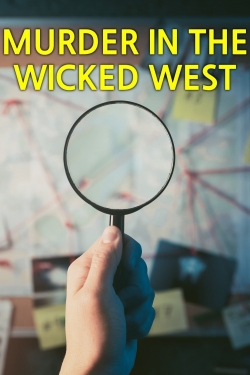 Watch Murder in the Wicked West Movies for Free