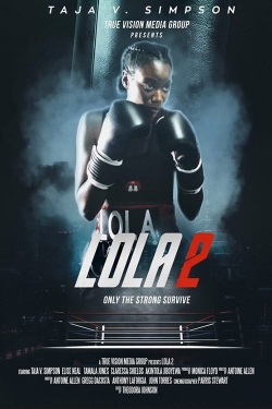 Watch Lola 2 Movies for Free