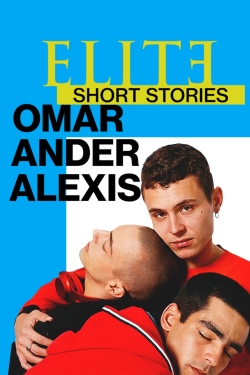 Watch Elite Short Stories: Omar Ander Alexis Movies for Free
