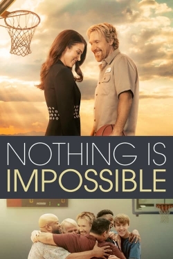 Watch Nothing is Impossible Movies for Free