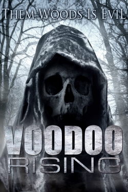 Watch Voodoo Rising Movies for Free