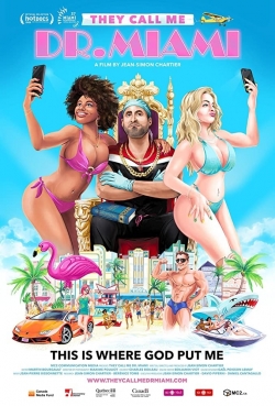 Watch They Call Me Dr. Miami Movies for Free