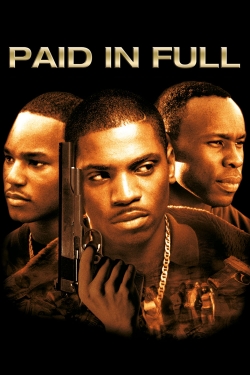 Watch Paid in Full Movies for Free