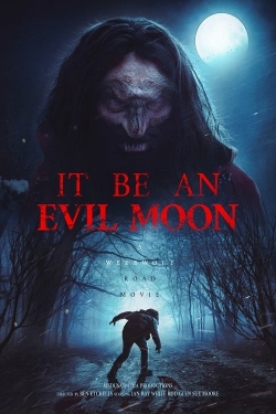 Watch It Be an Evil Moon Movies for Free