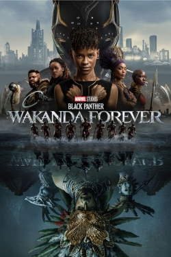 Watch Black Panther: Wakanda Forever Movies for Free