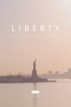 Watch Liberty: Mother of Exiles Movies for Free
