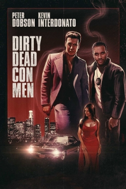 Watch Dirty Dead Con Men Movies for Free