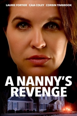 Watch A Nanny's Revenge Movies for Free