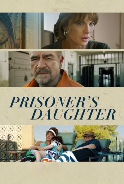 Watch Prisoner's Daughter Movies for Free
