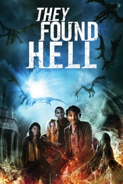 Watch They Found Hell Movies for Free