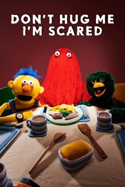 Watch Don't Hug Me I'm Scared Movies for Free