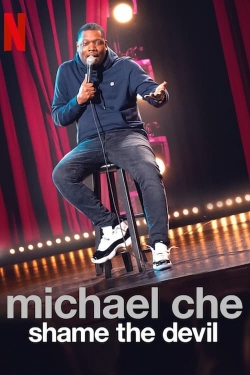 Watch Michael Che: Shame the Devil Movies for Free