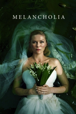 Watch Melancholia Movies for Free