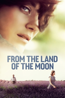 Watch From the Land of the Moon Movies for Free