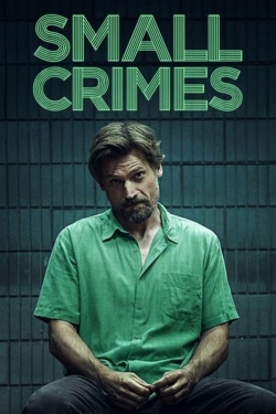 Watch Small Crimes Movies for Free
