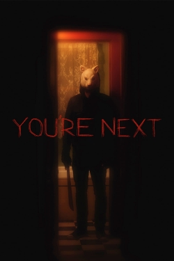 Watch You're Next Movies for Free