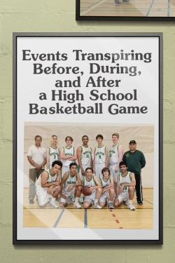 Watch Events Transpiring Before, During, and After a High School Basketball Game Movies for Free