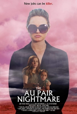 Watch The Au Pair Nightmare Movies for Free