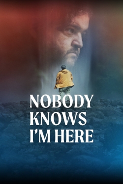 Watch Nobody Knows I'm Here Movies for Free