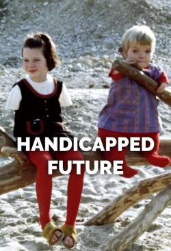 Watch Handicapped Future Movies for Free