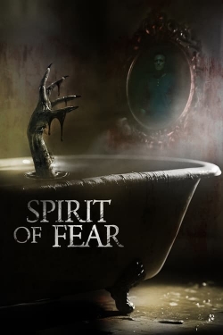 Watch Spirit of Fear Movies for Free