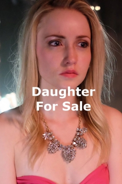 Watch Daughter for Sale Movies for Free