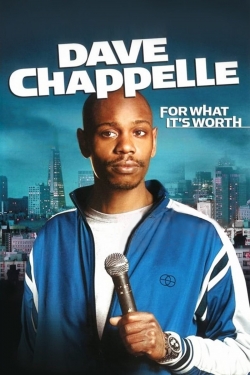 Watch Dave Chappelle: For What It's Worth Movies for Free