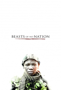 Watch Beasts of No Nation Movies for Free