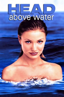 Watch Head Above Water Movies for Free