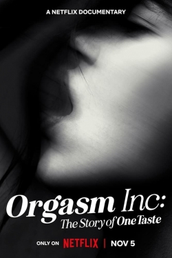Watch Orgasm Inc: The Story of OneTaste Movies for Free