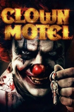 Watch Clown Motel: Spirits Arise Movies for Free