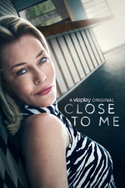 Watch Close To Me Movies for Free