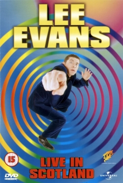 Watch Lee Evans: Live in Scotland Movies for Free