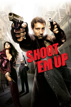 Watch Shoot 'Em Up Movies for Free