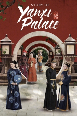 Watch Story of Yanxi Palace Movies for Free