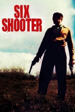 Watch Six Shooter Movies for Free