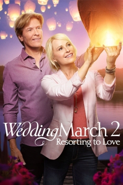 Watch Wedding March 2: Resorting to Love Movies for Free